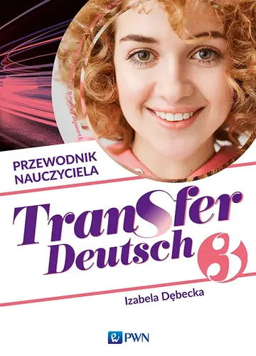 Transfer Deutsch 3 Przewodnik Nauczyciela